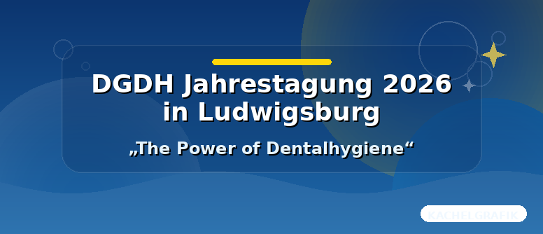 DGDH-Jahrestagung und Deutscher Dentalhygiene Award 2026